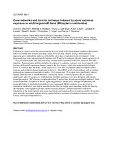 SCCWRP #821  Gene networks and toxicity pathways induced by acute cadmium exposure in adult largemouth bass (Micropterus salmoides) Alvine C. Mehintoa,c, Melinda S. Pruchab,c, Reyna C. Colli-Dulac, Kevin J. Krollc, Candi