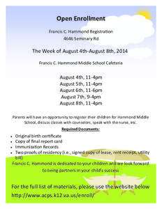 Open Enrollment  Francis C. Hammond Registra on 4646 Seminary Rd The Week of August 4th‐August 8th, 2014 Francis C. Hammond Middle School Cafeteria