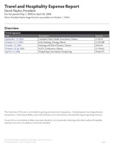 Travel and Hospitality Expense Report David Naylor, President For the period May 1, 2005 to April 30, 2006 (Note: President Naylor began his term as president on October 1, 2005.)