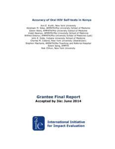 Accuracy of Oral HIV Self-tests in Kenya Ann E. Kurth, New York University Abraham M. Siika, AMPATH/Moi University School of Medicine Edwin Were, AMPATH/Moi University School of Medicine Violet Naanyu, AMPATH/Moi Univers