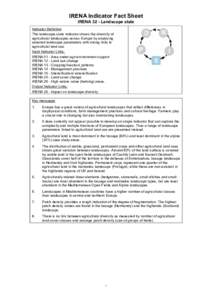 IRENA Indicator Fact Sheet IRENA 32 - Landscape state Indicator Definition The landscape state indicator shows the diversity of agricultural landscapes across Europe by analysing selected landscape parameters with strong