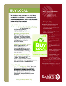 BUY LOCAL We need your help spreading the word about our Buy Local campaign - a campaign for the What’s in it for my business?