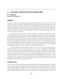 4.1 NATIONAL PERSPECTIVES ON SEISMIC RISK S. P. NISHENKO Pacific Gas & Electric Co. SUMMARY The ability to compare risk across states and regions of the United States is critical to the National Earthquake Hazards Reduct