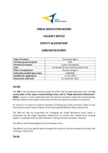 SINGLE RESOLUTION BOARD VACANCY NOTICE DEPUTY ACCOUNTANT (SRB/AD[removed]Type of contract Function group and grade