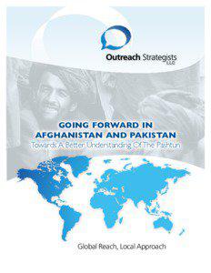 GOING FORWARD IN AFGHANISTAN AND PAKISTAN Towards A Better Understanding Of The Pashtun