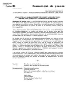 Communiqué de presse Cabinet du ministre POUR DIFFUSION IMMÉDIATE Code de diffusion CNW 64 + HEBDOS DE LA RÉGION DE LA CHAUDIÈRE-APPALACHES