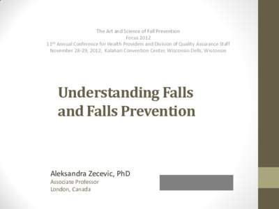 Fall prevention / Falls in older adults / Falling / Fear of falling / Sarcopenia / Major depressive disorder / Injury prevention / Accident / Balance / Medicine / Geriatrics / Health