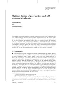 RAND Journal of Economics Vol. 32, No. 1, Spring 2001 pp. 27–51 Optimal design of peer review and selfassessment schemes Sandeep Baliga*