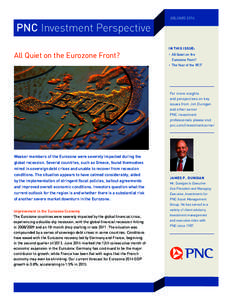 jul/aug[removed]PNC Investment Perspective IN THIS ISSUE:  All Quiet on the Eurozone Front?