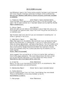 2010 AGM minutes Lee Williamson reports that Troika communication has been much improved with more frequent meetings conducted via Skype (online conferencing). Minutes from RadStats AGM 2009 at Oxford University confirme