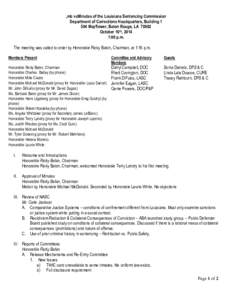 ,mb vcMinutes of the Louisiana Sentencing Commission Department of Corrections Headquarters, BuildingMayflower, Baton Rouge, LAOctober 16th, 2014 1:00 p.m. The meeting was called to order by Honorable Ricky