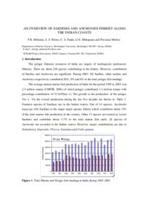 AN OVERVIEW OF SARDINES AND ANCHOVIES FISHERY ALONG THE INDIAN COASTS P.K. Mohanty, S. S. Khora, U. S. Panda, G.N. Mohapatra and Pravakar Mishra* Department of Marine Sciences, Berhampur University, Berhampur, Or