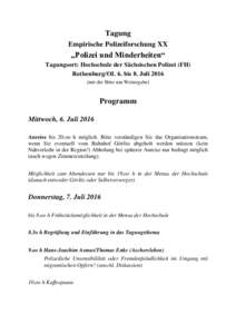 Tagung Empirische Polizeiforschung XX „Polizei und Minderheiten“ Tagungsort: Hochschule der Sächsischen Polizei (FH) Rothenburg/OL 6. bis 8. Juli 2016