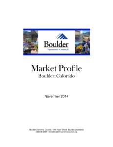 Market Profile Boulder, Colorado November[removed]Boulder Economic Council | 2440 Pearl Street, Boulder, CO 80302