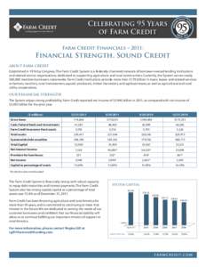 Celebrating 95 Years of Farm Credit Farm Credit Financials – 2011: Financial Strength, Sound Credit ABOUT FARM CREDIT