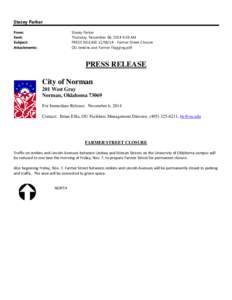 Stacey Parker Stacey Parker Thursday, November 06, 2014 9:38 AM PRESS RELEASE[removed]Farmer Street Closure OU Jenkins and Farmer Flagging.pdf