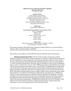 OREGON STATE LANDSCAPE ARCHITECT BOARD MEETING MINUTES November 13, 2009 Members Present: Robert Edwards, Public Member Ron Nichols, Public Member, Treasurer
