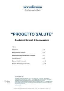 Arca Assicurazioni S.p.A.  “PROGETTO SALUTE” Condizioni Generali di Assicurazione  Indice: