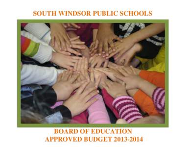 SOUTH WINDSOR PUBLIC SCHOOLS  BOARD OF EDUCATION APPROVED BUDGET[removed]  SOUTH WINDSOR PUBLIC SCHOOLS