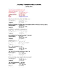 County Transition Resources Fulton County ARKANSAS TRANSITION SERVICES Transition Consultant: Carrie Tuttle Mailing Address: