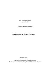 Risk Assessment Studies Report No. 12 Chemical Hazard Evaluation  Acrylamide in Fried Fritters