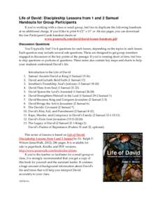 Life of David: Discipleship Lessons from 1 and 2 Samuel Handouts for Group Participants If you’re working with a class or small group, feel free to duplicate the following handouts  at no additional 