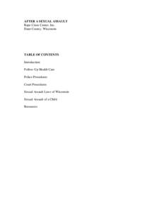 AFTER A SEXUAL ASSAULT Rape Crisis Center, Inc. Dane County, Wisconsin TABLE OF CONTENTS Introduction