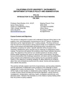 CALIFORNIA STATE UNIVERSITY, SACRAMENTO DEPARTMENT OF PUBLIC POLICY AND ADMINISTATION PPA 270 INTRODUCTION TO COLLABORATIVE POLICY-MAKING Fall, 2004