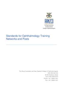 Standards for Ophthalmology Training Networks and Posts The Royal Australian and New Zealand College of Ophthalmologists ACN[removed]98 Chalmers Street