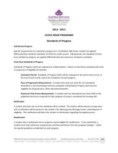 [removed]CLOCK HOUR PROGRAMS Standards of Progress Satisfactory Progress Specific requirements for satisfactory progress for a SouthWest Skill Center student are applied differently than scholastic standards set forth