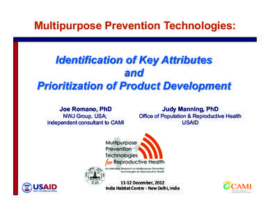 Multipurpose Prevention Technologies:  Joe Romano, PhD Judy Manning, PhD