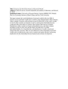 Title: Estimating the World Distribution of Household Wealth Author(s): James B. Davies; Susanna Sandström and Anthony F. Shorrocks; and Edward N. Wolff