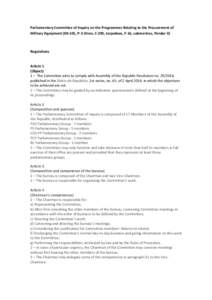 Parliamentary Committee of Inquiry on the Programmes Relating to the Procurement of Military Equipment (EH-101, P-3 Orion, C-295, torpedoes, F-16, submarines, Pandur II) Regulations  Article 1