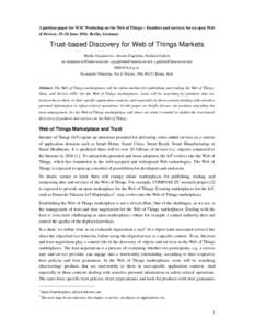 A position paper for W3C Workshop on the Web of Things – Enablers and services for an open Web of Devices. 25–26 June 2014, Berlin, Germany Trust-based Discovery for Web of Things Markets Marko Vujasinovic, Alessio G