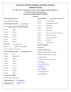 EASTLAND-FAIRFIELD CAREER & TECHNICAL SCHOOLS GUIDANCE OFFICE ECC: Mrs. Diane Felz ([removed]) & Mrs. Samanda Pepperling ([removed]) Ms. Stefanie Marshall ([removed])  COLLEGE PLANNING DATES OF I