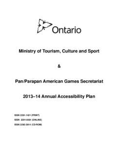 Ministry of Tourism, Culture and Sport & Pan/Parapan American Games Secretariat 2013–14 Annual Accessibility Plan  ISSN[removed]PRINT)