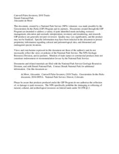 Cantwell Paleo Inventory 2010 Tracks Denali National Park Alexander de Moor This document, created by a National Park Service (NPS) volunteer, was made possible by the Geoscientists-In-the-Parks (GIP) Program and its par