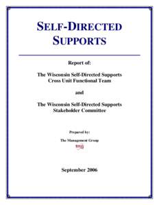 SELF-DIRECTED SUPPORTS Report of: The Wisconsin Self-Directed Supports Cross Unit Functional Team and