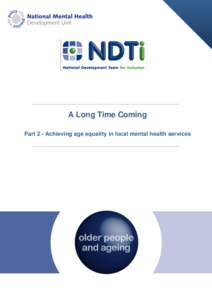 A Long Time Coming Part 2 - Achieving age equality in local mental health services National Development Team for Inclusion Montreux House