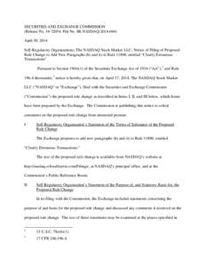 SECURITIES AND EXCHANGE COMMISSION (Release No[removed]; File No. SR-NASDAQ[removed]April 30, 2014 Self-Regulatory Organizations; The NASDAQ Stock Market LLC; Notice of Filing of Proposed Rule Change to Add New Paragr