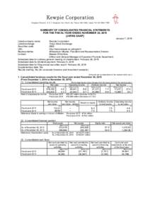 SUMMARY OF CONSOLIDATED FINANCIAL STATEMENTS FOR THE FISCAL YEAR ENDED NOVEMBER 30, 2015 [JAPAN GAAP] January 7, 2016 Listed company name: Listed exchange: