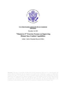 U.S.-China Economic and Security Review Commission Staff Report December 16, 2013 “Maneuver-5” Exercise Focuses on Improving Distant Seas Combat Capabilities