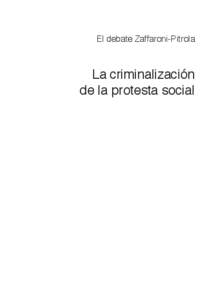 El debate Zaffaroni-Pitrola  La criminalización