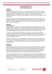 Flying Arts Alliance Inc Board Members 2014 PRESIDENT Glenda Sacre Glenda’s background includes working as a studio potter, operating her own gallery and teaching