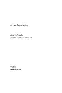 other brackets  Jim Leftwich Jukka­Pekka Kervinen  VUGG 