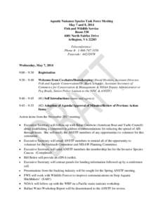 Aquatic Nuisance Species Task Force Meeting May 7 and 8, 2014 Fish and Wildlife Service Room[removed]North Fairfax Drive Arlington, VA 22203