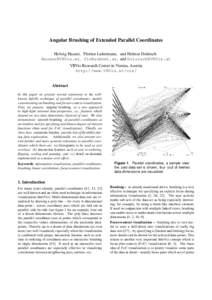 Angular Brushing of Extended Parallel Coordinates Helwig Hauser, Florian Ledermann, and Helmut Doleisch [removed], [removed], and [removed] VRVis Research Center in Vienna, Austria http://www.VRVis.at/v