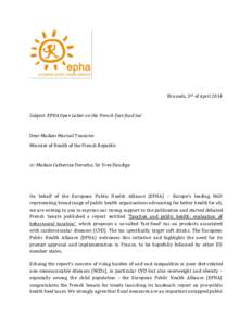 Brussels, 3rd of April[removed]Subject: EPHA Open Letter on the French ’fast-food tax’ Dear Madam Marisol Touraine Minister of Health of the French Republic