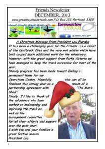 Friends Newsletter DECEMBER, 2013 www.greatsouthwestwalk.com,P.O. Box 192, Portland, 3305 A Christmas Message From President Lou Florakx It has been a challenging year for the Friends as a result