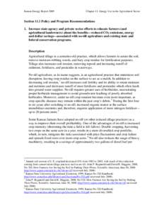 Kansas Energy Report[removed]Chapter 11: Energy Use in the Agricultural Sector Section 11.1 Policy and Program Recommendations 1. Increase state agency and private sector efforts to educate farmers (and